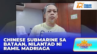 Download lagu Exclusive: Chinese Submarine, Dumaong sa Bataan ayon kay Ramil Madriaga | Arangkada Balita mp3 Download lagu Exclusive: Chinese Submarine, Dumaong sa Bataan ayon kay Ramil Madriaga | Arangkada Balita mp3