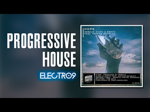 [Progressive House] REB3LS, Aixen & Berto ft. Nathan Brumley - Hope