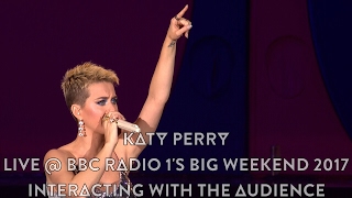 Katy Perry Interacting With The Audience (Live @ BBC Radio 1's Big Weekend 2017, HD 1080p)