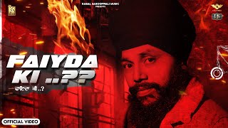 Faiyda Ki (Official Video) Manjit Singh Sohi | Jassi X | Kabal Saroopwali |