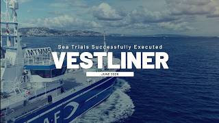 Sea Trials Successfully Executed Vestliner