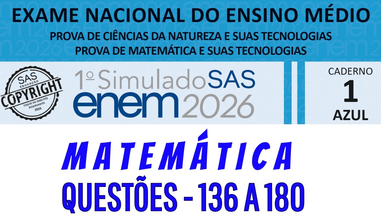 CORREÇÃO COMPLETA – 1º Simulado SAS ENEM 2026 (Matemática)