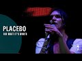 Placebo - For What It's Worth (from "We Come In ...