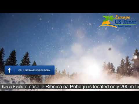 Apartmajsko naselje Ribniško Pohorje - Ribnica na Pohorju Hotels, Slovenia