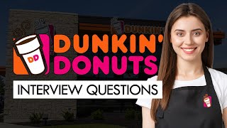 DUNKIN DONUTS Interview Questions and Answers (ALL JOBS)