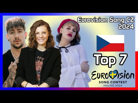 Eurovision Song CZ 2024: My Top 7 [w/ Ratings] | Eurovision Song Contest 2024
