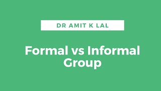 Formal Vs Informal Group