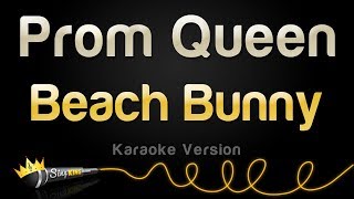 Beach Bunny - Prom Queen (Karaoke Version)
