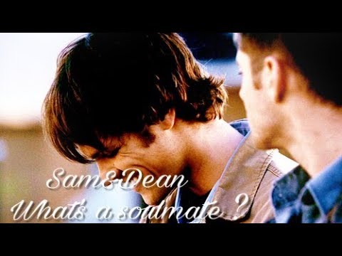 » Sam/Dean | What's a soulmate?▪️【Supernatural 】