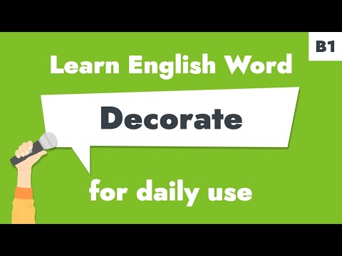 #060 – "Decorate" | Learn B1 English Verb – Make a place look nicer now.