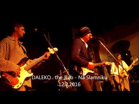 The Žlab - the žlab - Daleko