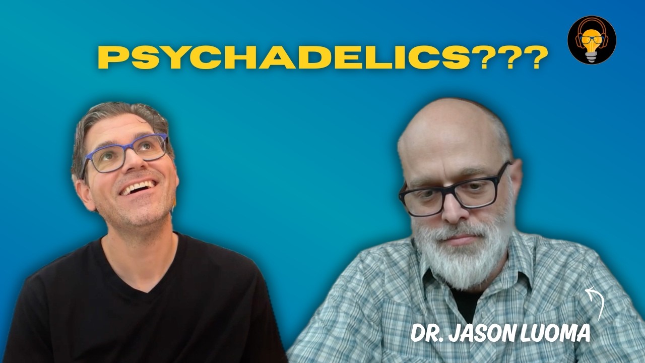 Psychedelics, Psychotherapy, and What Actually Helps with Dr. Jason Luoma