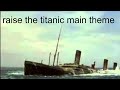 RAISE THE TITANIC MAIN THEME BY JOHN BARRY