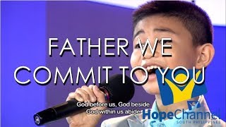 Download lagu Father We Commit To You mp3