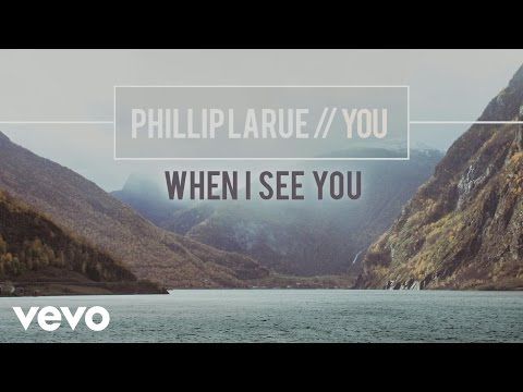 Phillip LaRue - When I See You (audio)