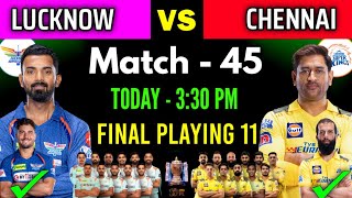 IPL 2023 Match- 45 | Lucknow vs Chennai Match Playing 11