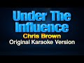 Chris Brown - Under The Influence (Karaoke)