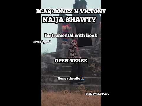 Blaq Bonez ft Victony - Naija Shawty | instrumental hook open verse free beat afrobeat freebeat afro