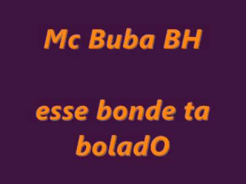 Mc Buba BH - ESSE BONDE TA BOLADO