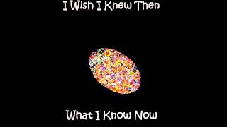 I Wish I Knew Then What I Know Now ((((())))) webnet15 & Trevor Patton ((((()))))