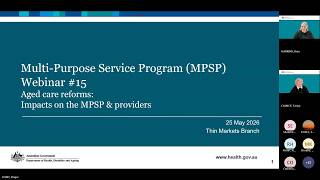Multi-Purpose Services Program (MPSP) Webinar 15: Aged Care Reforms: Impacts on the MPSP & providers