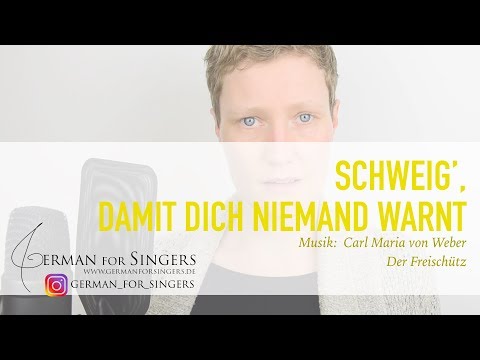 Schweig', damit Dich niemand warnt (Weber / Der Freischütz) | DICTION | GERMAN PRONUNCIATION