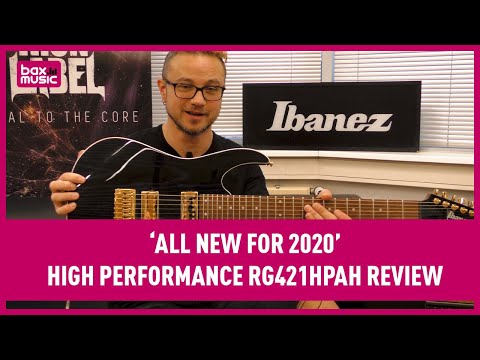 The all new 2020 Ibanez High Performance RG421HPAH | Review