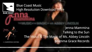 Jenna Mammina - Talking to the Sun - The Music &amp; The Magic of Ms. Abbey Lincoln - 04