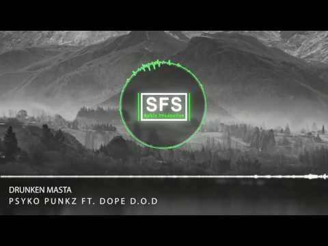 Psyko Punkz ft. Dope D.O.D - Drunken Masta