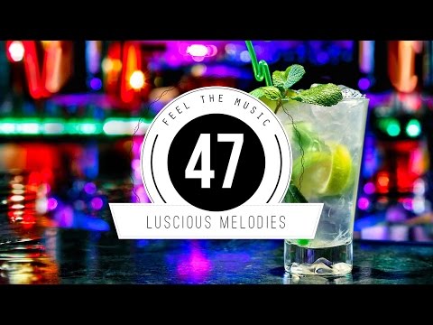 ★ Luscious Melodies 47 ★ [SUMMER EDITION]