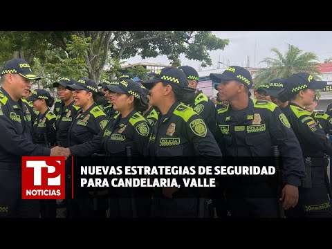 #El foco: Nuevas estrategias de seguridad para Candelaria, Valle |10.04.2024| TP Noticias