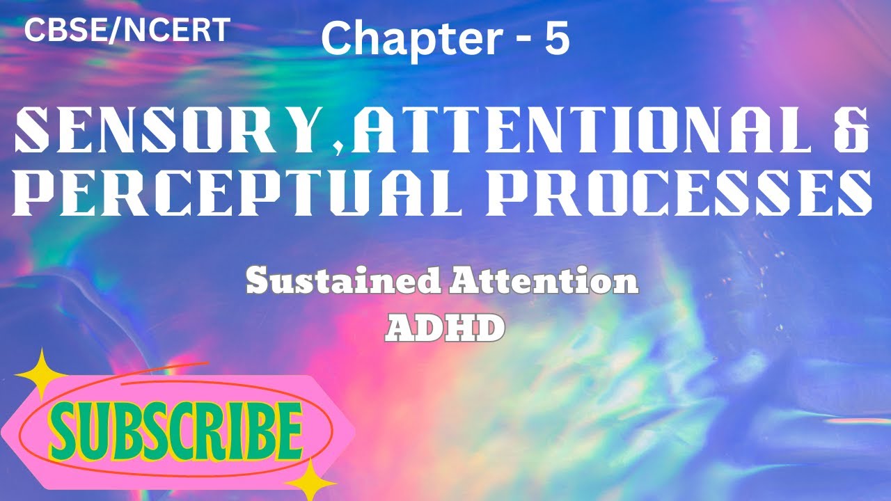 Class 11 psychology Chapter 5 | Sustained Attention & ADHD | CBSE |