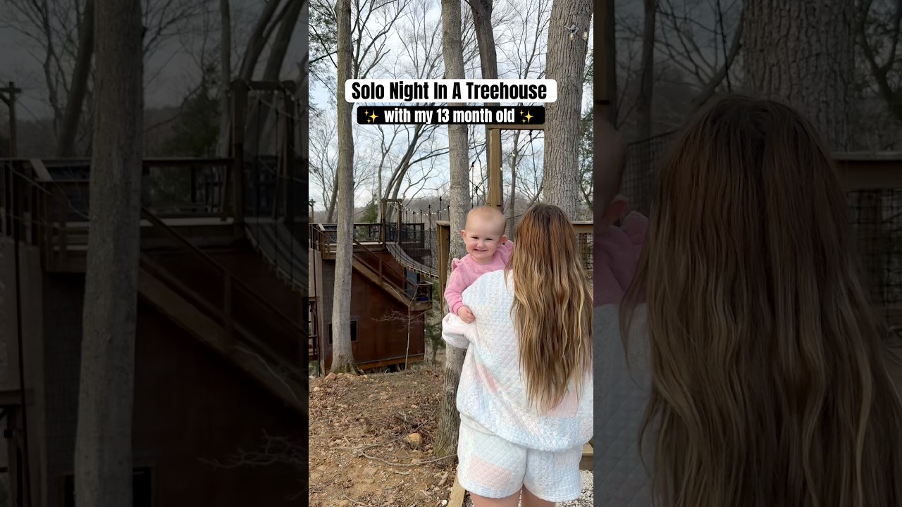 Solo Travel With Baby: Solo Night In A Treehouse With My 13 Month Old Baby