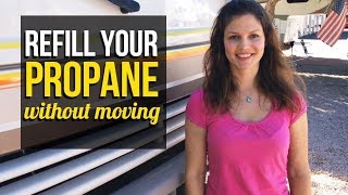 RV Living - How to refill your propane tank without moving your RV
