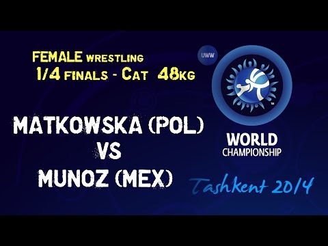 Quarterfinal - Female Wrestling 48 kg - I. MATKOWSKA (POL) vs M. MUNOZ (MEX) - Tashkent 2014
