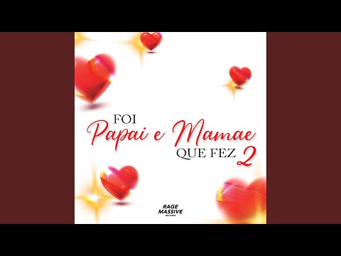 Foi Papai e Mamãe Que Fez 2