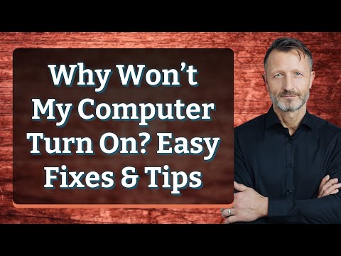 Why Won’t My Computer Turn On? Easy Fixes & Tips