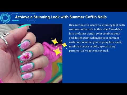 Achieve a Stunning Look with Summer Coffin Nails