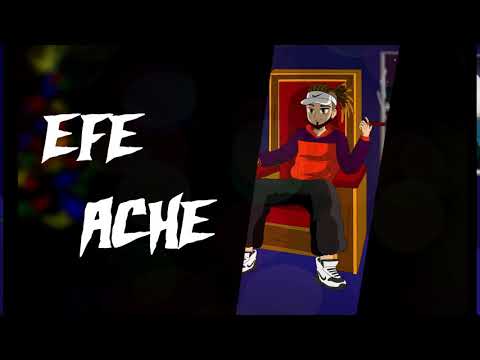 Oye ma' -Efe Ache