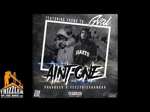 G-Val ft. SOB x RBE (Yhung T.O.) - Ain't One [Prod. FeezyDisABangah] [Thizzler.com]