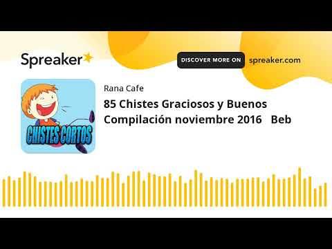 85 Chistes Graciosos y Buenos   Compilación noviembre 2016   Beb
