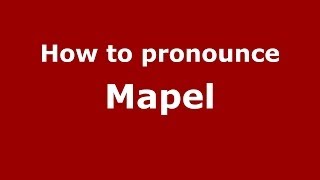 How to pronounce Mapel