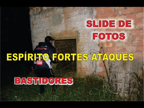 SLIDE DE FOTOS + BASTIDORES - ESPÍRITO FORTES ATAQUES