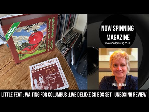 Little Feat : Waiting For Columbus :Live Deluxe CD Box Set : Unboxing Review