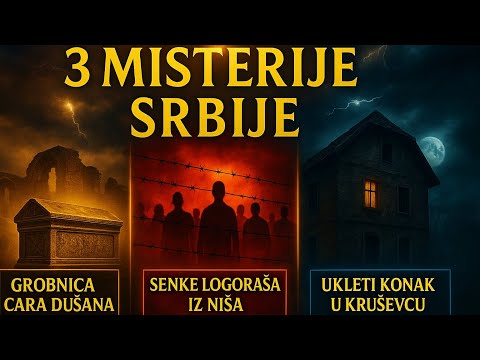 Misterije Srbije: Grobnica cara Dušana, senke iz Niša i ukleti konak