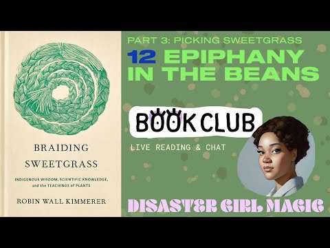 BRAIDING SWEETGRASS Chapter 12: Epiphany in the Beans