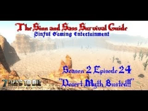 7 Days to Die Alpha 11.4: SvesvesS Survival Guide S2E24 Desert Myth BUSTED!