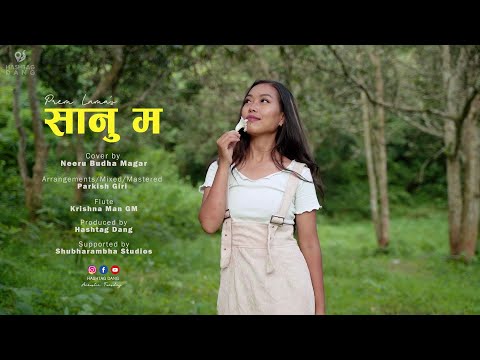 SANU MA "सानु म​" - Prem Lama // Cover by Neeru Budha Magar // #Musicnepal #Nepalisong #Sanuma