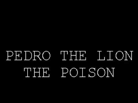Pedro The Lion - The Poison