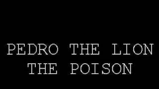 Pedro The Lion - The Poison